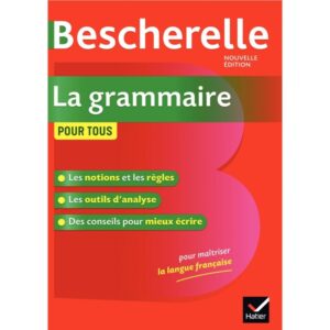 Bescherelle la grammaire pour tous