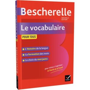 Bescherelle le vocabulaire pour tous