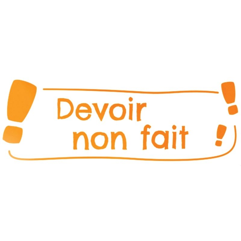Tampon “Devoir non faît” orange