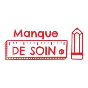 Tampon “Manque de soin” rouge